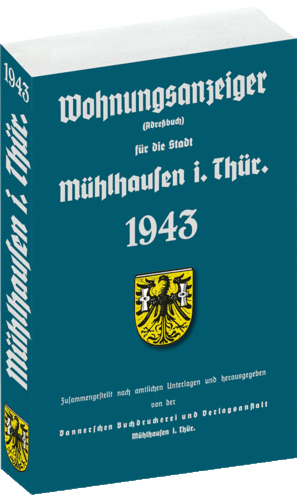 Adreßbuch der Stadt Mühlhausen in Thüringen 1943