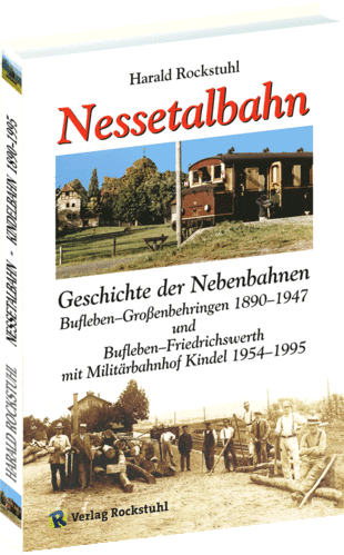 Nessetalbahn und die Kindelbahn 1890-1995