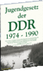 Das Jugendgesetz der DDR 1977-1990