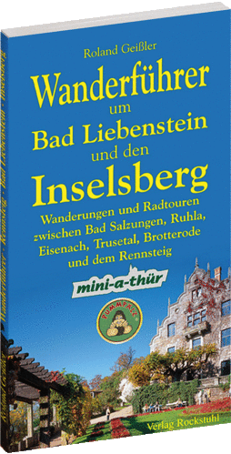 Wanderführer um Bad Liebenstein und den Inselsberg