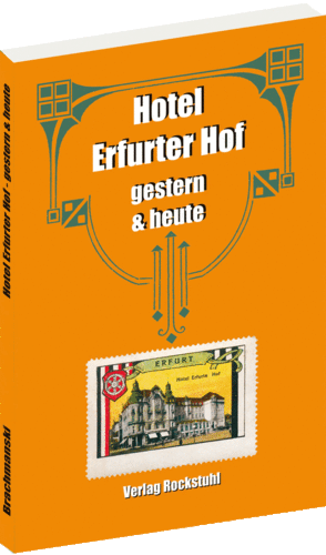 Erfurter Hof - gestern & heute