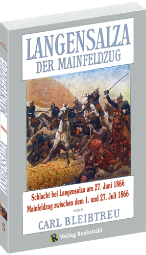 Band 5 - Langensalza. Der Mainfeldzug 1866
