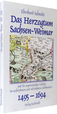 Das Herzogtum Sachsen Weimar und die angrenzenden Gebiete 1495-1694