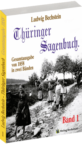 Band 1 - Thüringer Sagenbuch - Gesamtausgabe von 1858