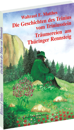 Thüringer Wald Geschichten - Die Geschichte des Trinius vom Triniusstein