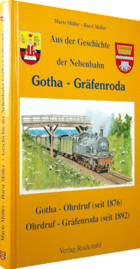 Aus der Geschichte der Nebenbahn Gotha - Gräfenroda