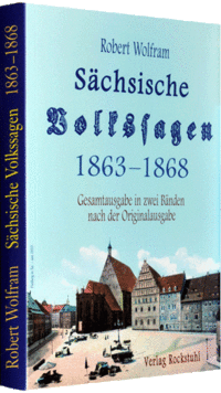 Sächsische Volkssagen - 1863–1868