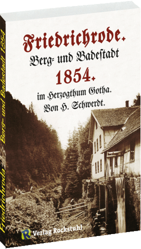 Friedrichroda - Friedrichrode - Berg und Badestadt 1854