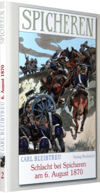 Band 2 - Schlacht bei Spicheren am 6. August 1870