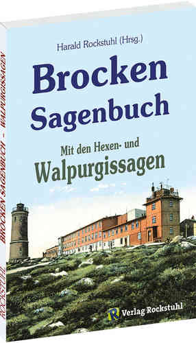 Brocken Sagenbuch - Mit den Walpurgissagen