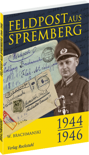 Feldpost-Briefe aus Spremberg 1944-1946