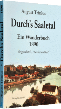 Durch´s Saaletal - Ein Wanderbuch 1890