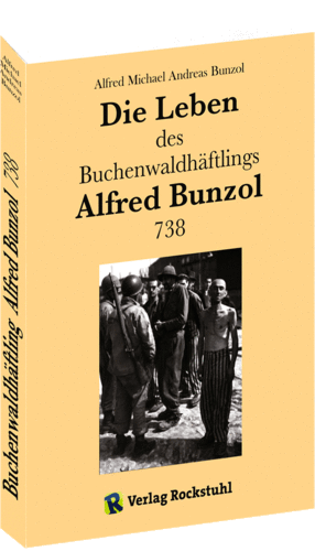 Leben des Buchenwaldhäftlings Alfred Bunzol 738