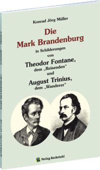 Mark Brandenburg Schilderungen von Trinius und Fontane