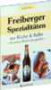 Freiberger Spezialitäten aus Küche & Keller