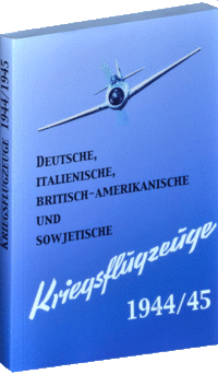 Kriegsflugzeuge 1944/45
