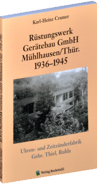 Rüstungswerk – Gerätebau GmbH Mühlhausen 1936–1945