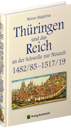 Thüringen und das Reich an der Schwelle zur Neuzeit 1482–1519