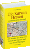 Die Kurzen Hessen  von Hersfeld bis Eisenach (Band 4 von 4)
