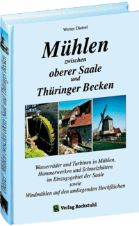 Mühlen zwischen oberer Saale und Thüringer Becken