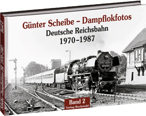 Dampflokfotos - Deutsche Reichsbahn 1970–1987 - Band 2