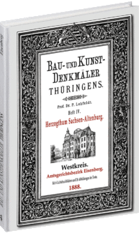 HEFT 4 – Bau- und Kunstdenkmäler – Amtsgerichtsbezirk  EISENBERG  1888