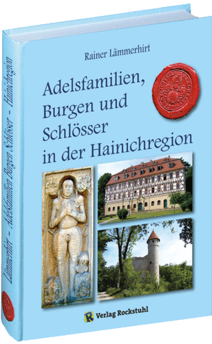 Adelsfamilien, Burgen und Schlösser in der Hainichregion