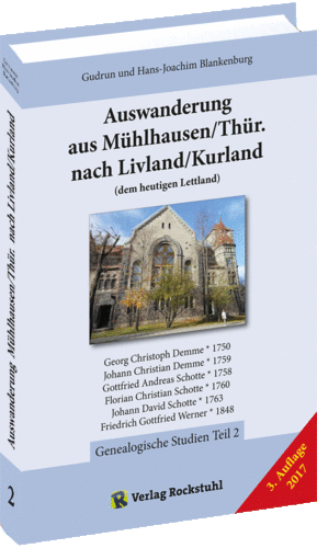 Auswanderung aus Mühlhausen/Thür. nach Livland/Kurland (dem heutigen Lettland) - Band 2 von 4