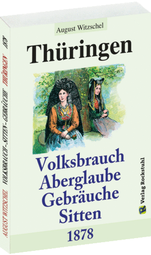 Thüringen - Volksbrauch, Aberglaube, Sitten Gebräuche - 1878