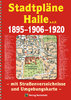 Stadtpläne Halle a.d.S. 1895–1906–1920