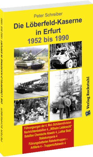 Die LÖBERFELD-KASERNE in Erfurt 1952-1990