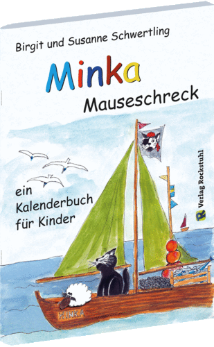 Minka Mauseschreck -  Ein Kalenderbuch für Kinder