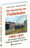 Die Geschichte der Feldabahn 1880–1997