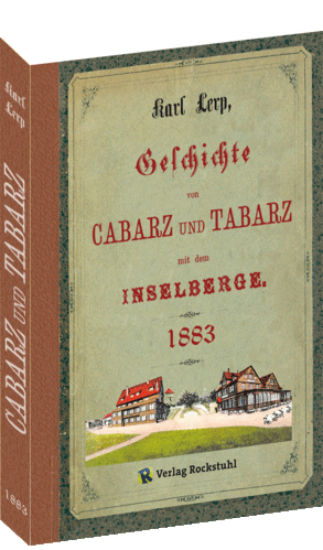 Geschichte von CABARZ und TABARZ mit dem Inselberg 1883
