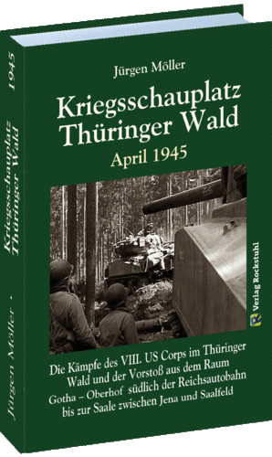 Kriegsschauplatz Thüringer Wald April 1945