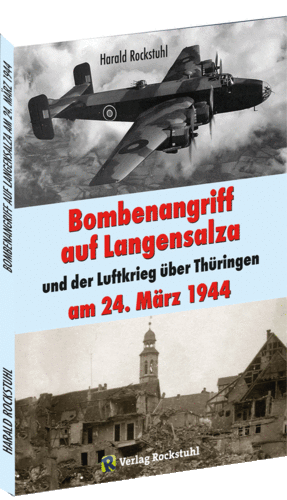 Bombenangriff auf Langensalza und der Luftkrieg über Thüringen am 24. März 1944