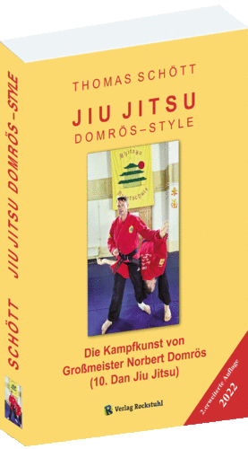 JIU JITSU – Domrös Style – Kampfkunst (2. Auflage)
