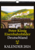 NEU - EISENBAHN KALENDER 2024: Peter König Eisenbahnbilder